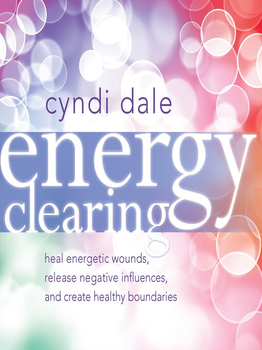 Title details for Energy Clearing by Cyndi Dale - Available
